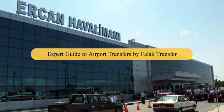 Expert Guide to Airport Transfers by Falak Transfer